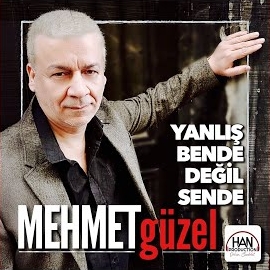 Mehmet Güzel Yanlış Bende Değil Sende albüm indir